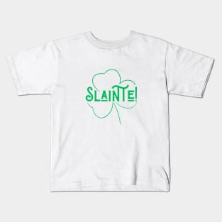 Slainte! On St Patricks Day Kids T-Shirt